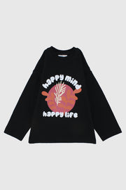 "happy mind happy life" long-sleeved t-shirt